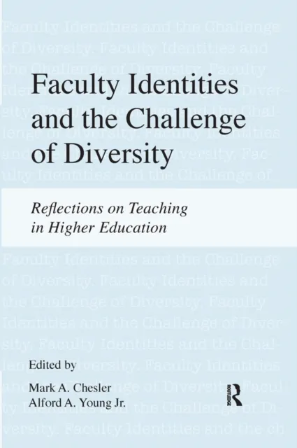 Faculty Identities and the Challenge of Diversity