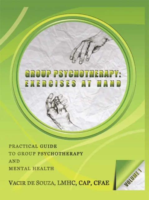 Group Psychotherapy: Exercises at Hand-Volume 1