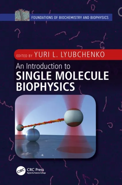 Introduction to Single Molecule Biophysics