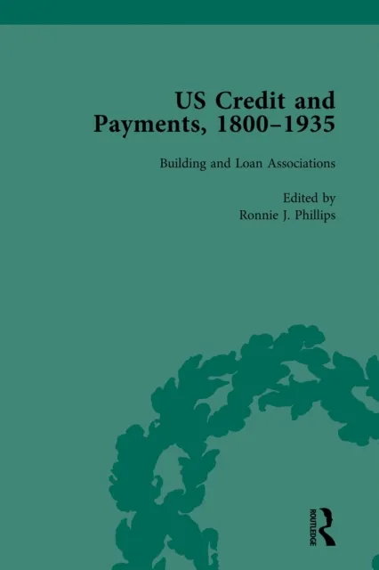 US Credit and Payments, 1800-1935, Part I Vol 1