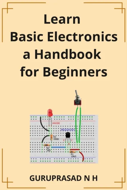 Learn Basic Electronics a Handbook for Beginners