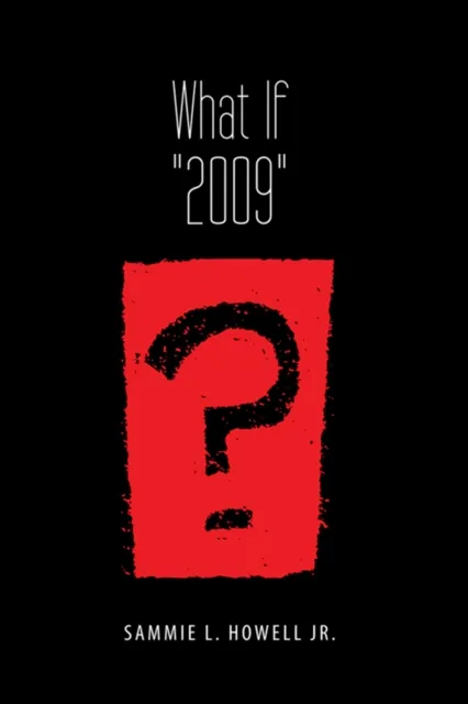 What If '2009'?