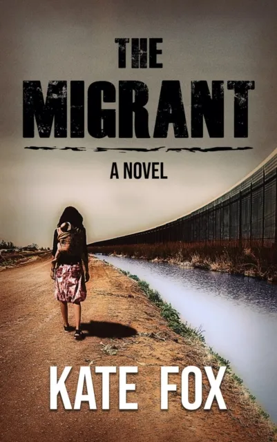 Migrant: A Novel