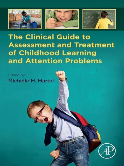Clinical Guide to Assessment and Treatment of Childhood Learning and Attention Problems
