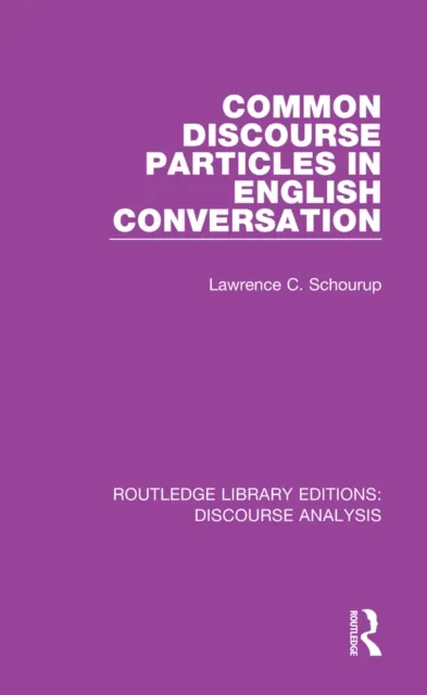 Common Discourse Particles in English Conversation