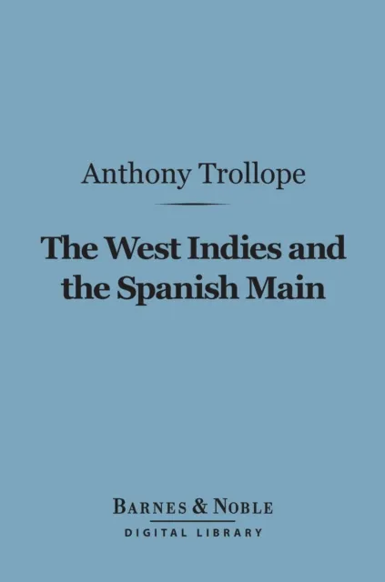 West Indies and the Spanish Main (Barnes & Noble Digital Library)