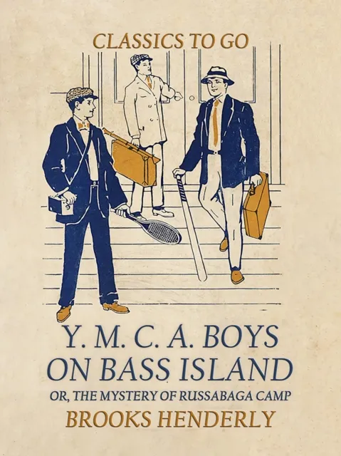 Y. M. C. A. Boys on Bass Island, or the Mystery of Russabaga Camp