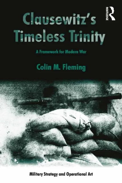 Clausewitz's Timeless Trinity