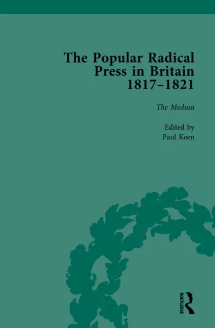 Popular Radical Press in Britain, 1811-1821 Vol 5