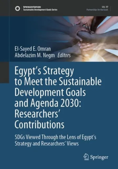 Egypt's Strategy to Meet the Sustainable Development Goals and Agenda 2030: Researchers' Contributions