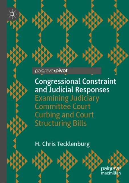 Congressional Constraint and Judicial Responses