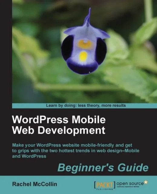 WordPress Mobile Web Development: Beginner's Guide