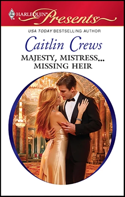 Majesty, Mistress . . . Missing Heir