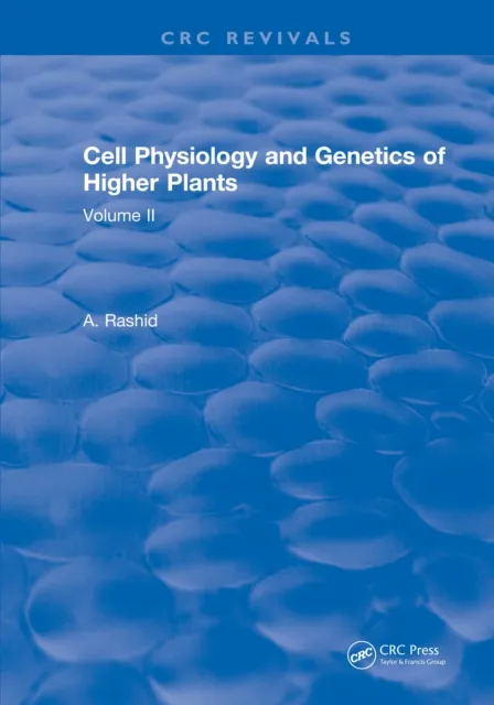 Cell Physiology and Genetics of Higher Plants
