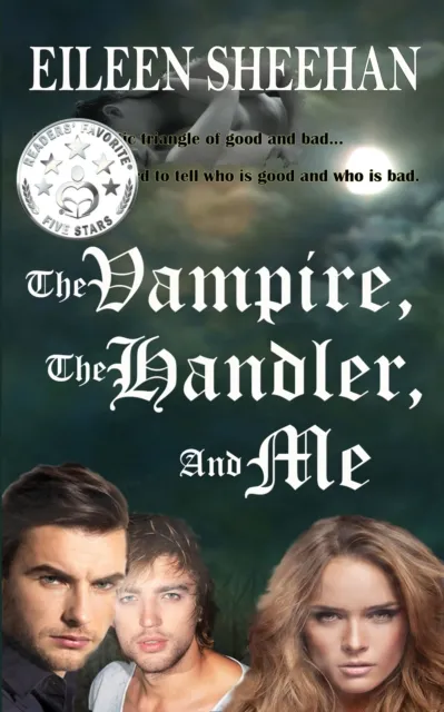 Vampire, The Handler, and Me