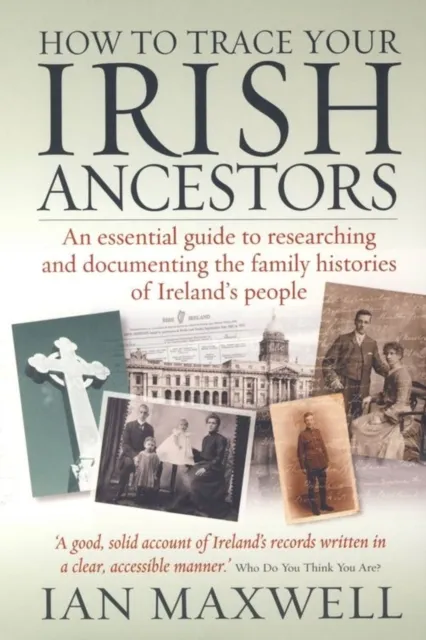 How to Trace Your Irish Ancestors 2nd Edition