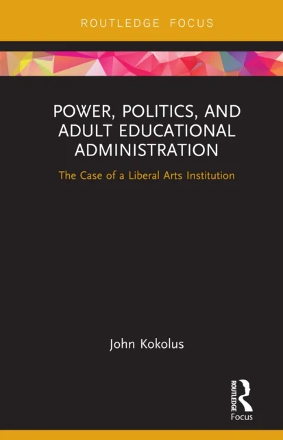Power, Politics, and Adult Educational Administration