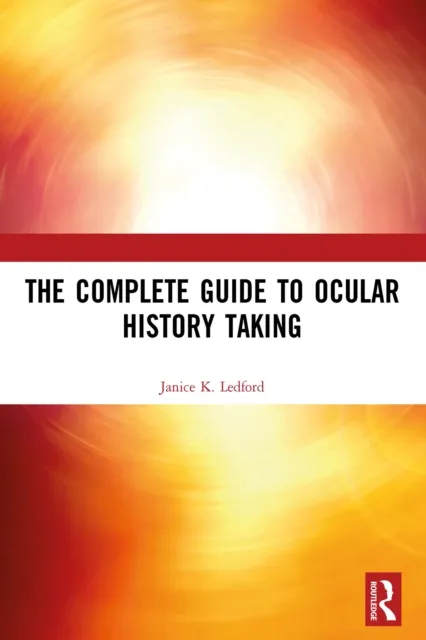 Complete Guide to Ocular History Taking