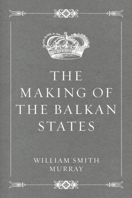 Making of the Balkan States