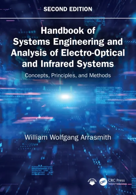 Handbook of Systems Engineering and Analysis of Electro-Optical and Infrared Systems
