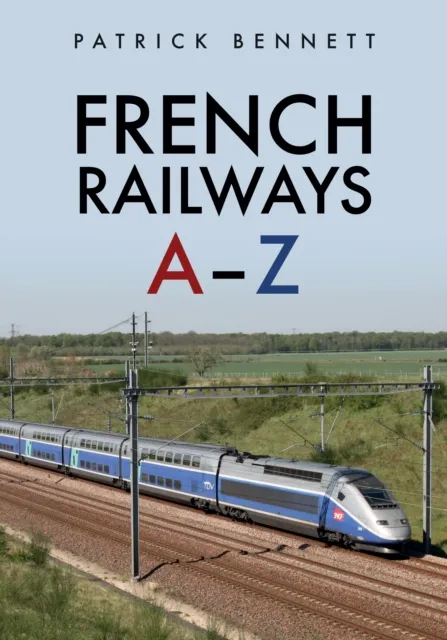 French Railways: A-Z