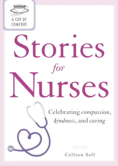 Cup of Comfort Stories for Nurses
