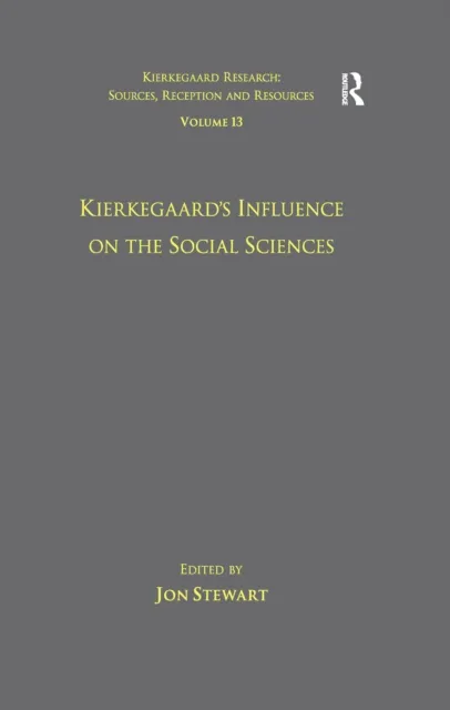 Volume 13: Kierkegaard's Influence on the Social Sciences