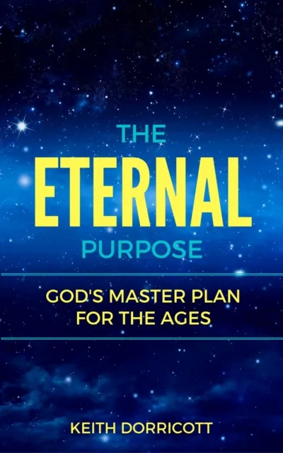 Eternal Purpose: God's Master Plan for the Ages