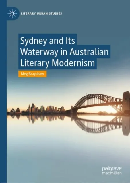 Sydney and Its Waterway in Australian Literary Modernism