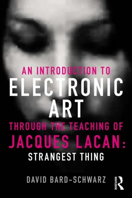 Introduction to Electronic Art Through the Teaching of Jacques Lacan