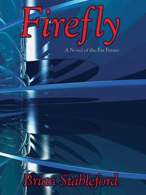 Firefly: A Novel of the Far Future