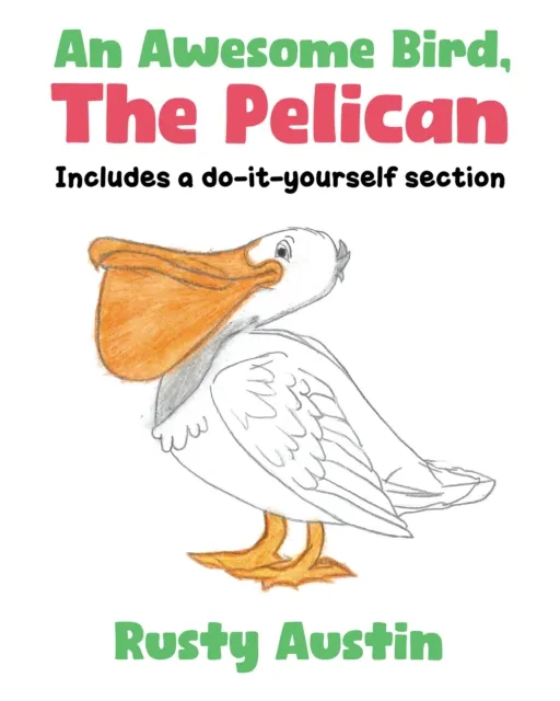 Awesome Bird, The Pelican