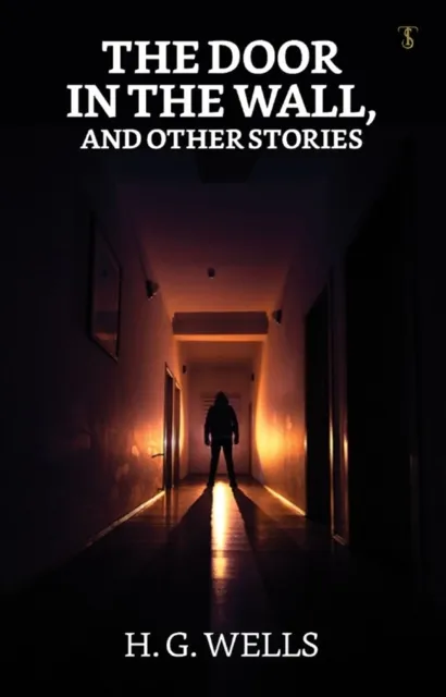 Door In The Wall And Other Stories