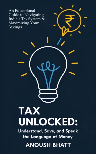 Tax Unlocked: Understand, Save, and Speak the Language of Money