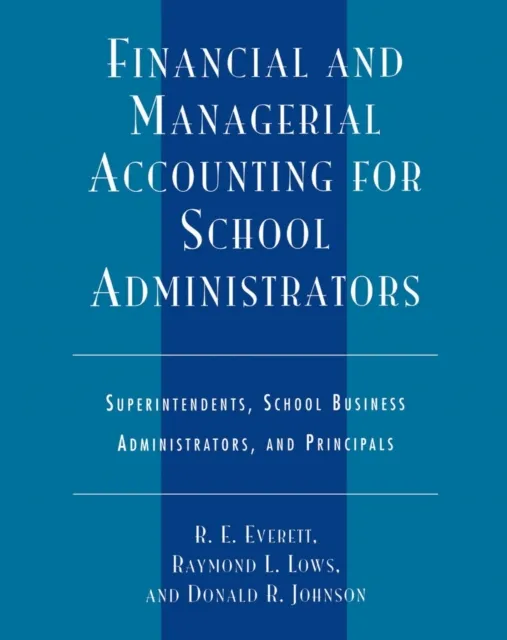 Financial and Managerial Accounting for School Administrators