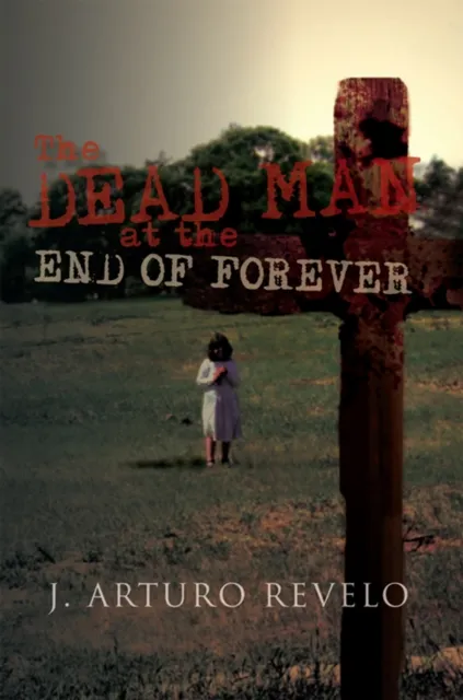 Dead Man at the End of Forever