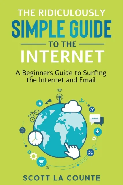 Ridiculously Simple Guide to the Internet: A Beginner's Guide to Surfing the Internet and Email