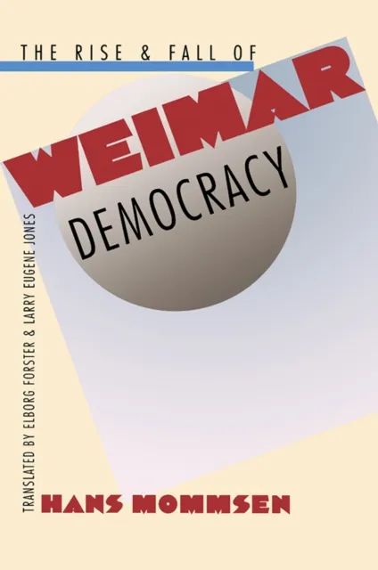 Rise and Fall of Weimar Democracy