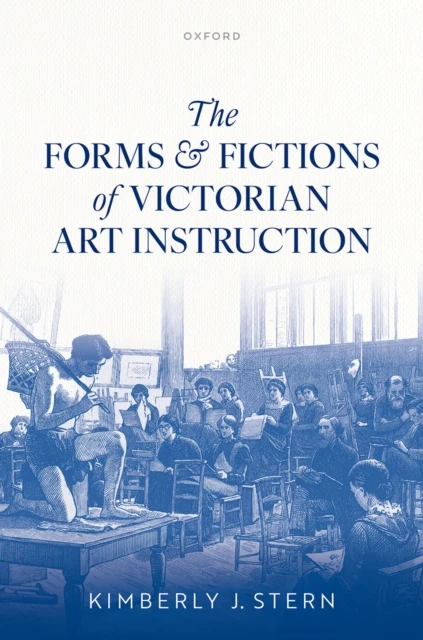 Forms and Fictions of Victorian Art Instruction