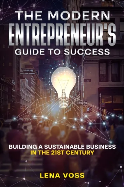 Modern Entrepreneur's Guide to Success