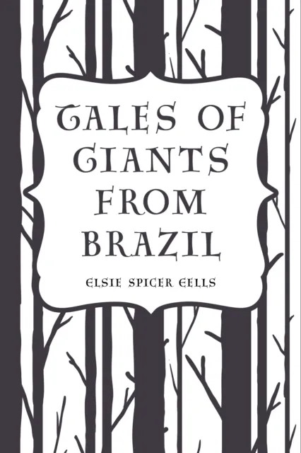Tales of Giants from Brazil