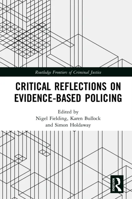 Critical Reflections on Evidence-Based Policing