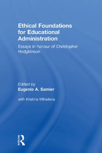 Ethical Foundations for Educational Administration