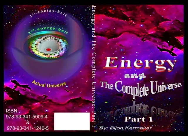 Energy and The Complete Universe, Part 1