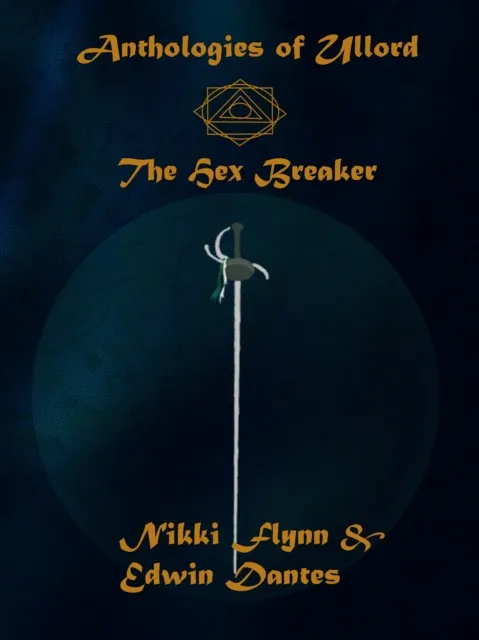 Anthologies of Ullord: The Hex Breaker