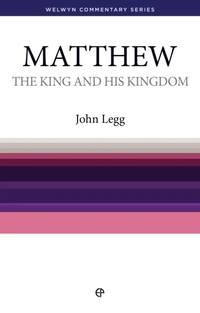 The King and his Kingdom - Matthew : Matthew simply explained