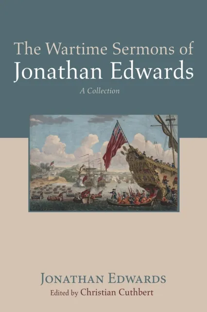 Wartime Sermons of Jonathan Edwards