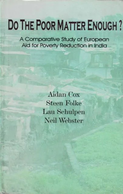 Do The Poor Matter Enough? (A Comparative Study of European Aid for Poverty Reduction in India)