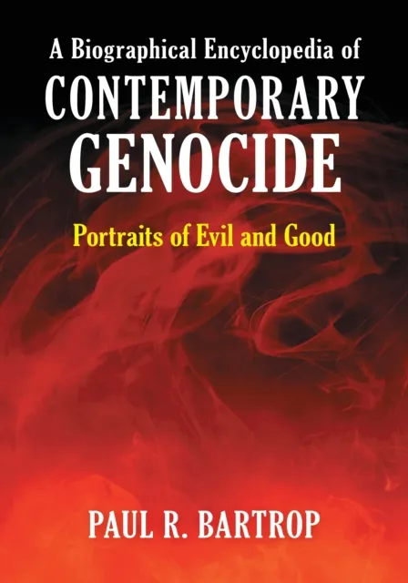 Biographical Encyclopedia of Contemporary Genocide