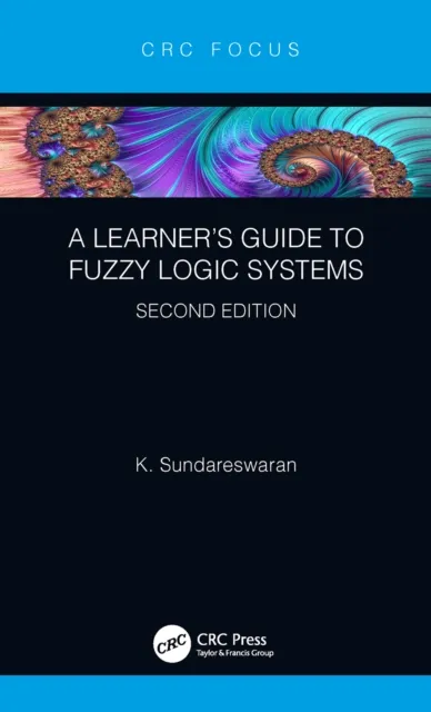 Learner's Guide to Fuzzy Logic Systems, Second Edition